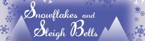 Snowflakes and Sleigh Bells
